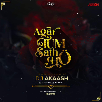 Agar Tum Sath Ho (Progressive House Mix) – DJ Akaash